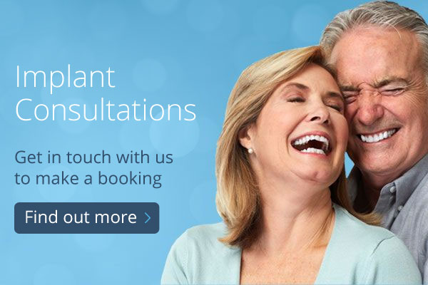Implant Consultations - Get in touch with us to make a booking - Find out more